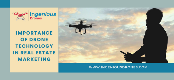 Importance Of Drone Technology In Real Estate Marketing