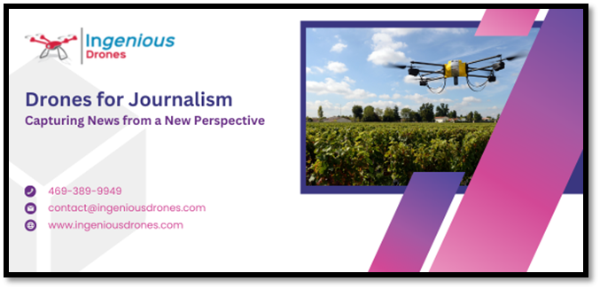 Drones for Journalism: Capturing News from a New Perspective